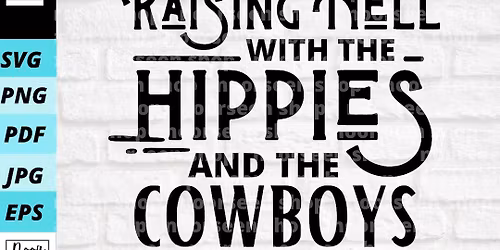 Hippies and Cowboys