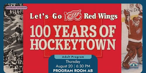 Let’s Go Red Wings: 100 Years of Hockeytown — Uitgaan in Westland